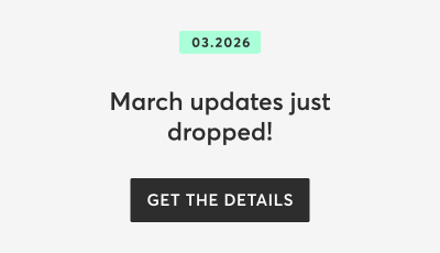 March updates just dropped